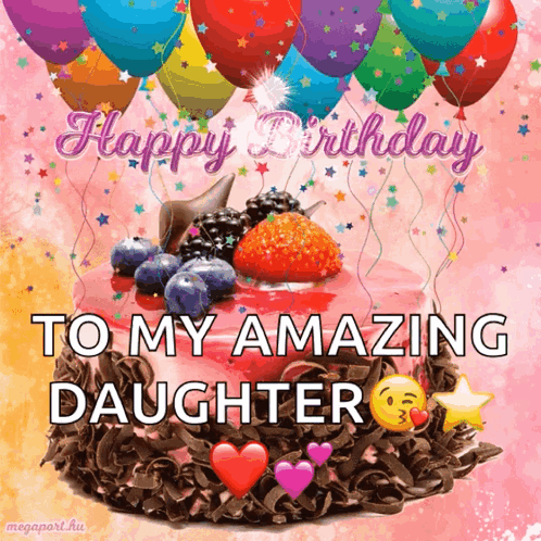 A Birthday Card With A Cake And Balloons That Says " Happy Birthday To My Amazing Daughter " GIF