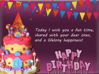 A Birthday Card With A Cake And Candles That Says " Today I Wish You A Fun Time Shared With Your Dear Ones " GIF