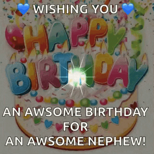 A Birthday Card With A Cake And The Words Wishing You A Happy Birthday For An Awsome Nephew GIF