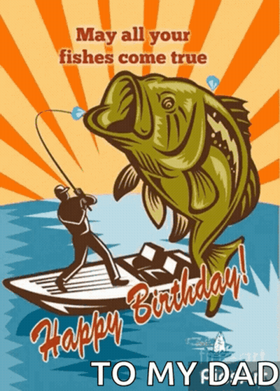 A Birthday Card With A Man In A Boat Fishing A Large Fish GIF