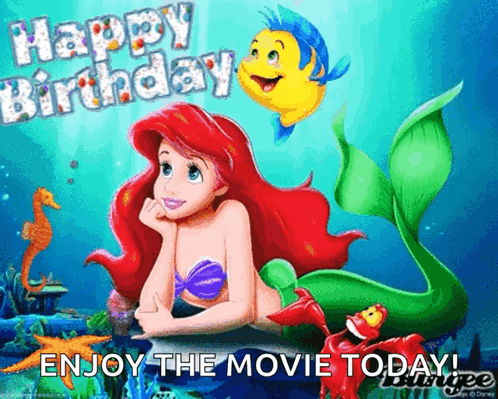 A Birthday Card With Ariel From The Little Mermaid And The Words Happy Birthday Enjoy The Movie Today GIF