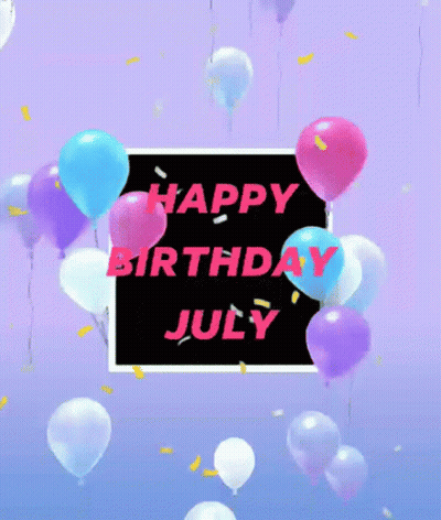A Birthday Card With Balloons And Confetti And The Words Happy Birthday July GIF