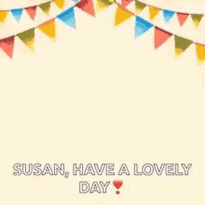 A Birthday Card With Balloons And Flags And The Words `` Susan Have A Lovely Day '' GIF