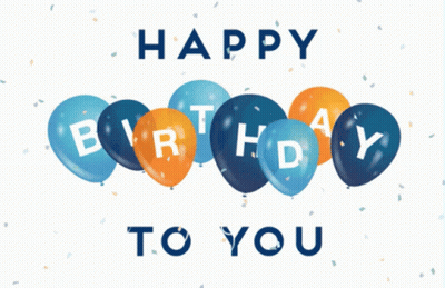 A Birthday Card With Blue And Orange Balloons And The Words " Happy Birthday To You " GIF