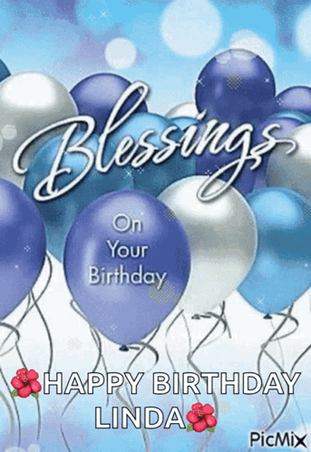 A Birthday Card With Blue And Silver Balloons That Says Blessings On Your Birthday Happy Birthday Linda GIF