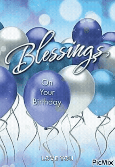 A Birthday Card With Blue And Silver Balloons With The Words Blessings On Your Birthday GIF