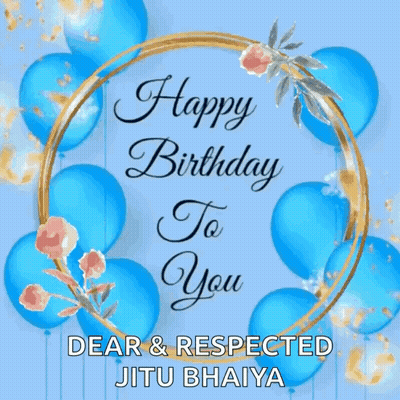 A Birthday Card With Blue Balloons And Flowers That Says Happy Birthday To You GIF