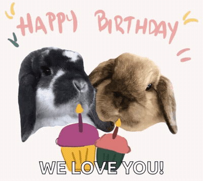 A Birthday Card With Two Rabbits Holding Cupcakes And The Words Happy Birthday We Love You GIF