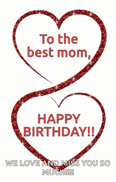 A Birthday Card With Two Red Hearts And The Words " To The Best Mom Happy Birthday " GIF