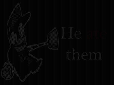 A Black And White Cartoon Character With The Words He Ate Them Behind Him GIF
