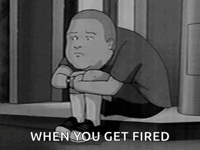 A Black And White Cartoon Of A Man Sitting On The Ground With His Legs Crossed And The Words `` When You Get Fired '' . GIF