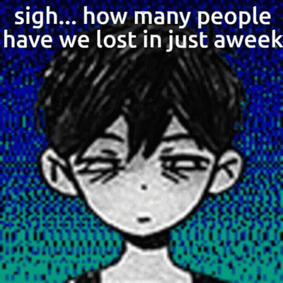 A Black And White Drawing Of A Boy With The Words " Sigh ... How Many People Have We Lost In Just Aweed " GIF