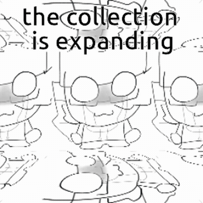 A Black And White Drawing Of A Cartoon Character With The Words `` The Collection Is Expanding '' Written Above It . GIF