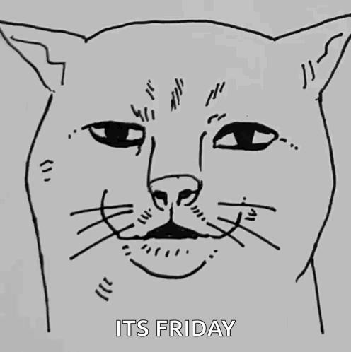 A Black And White Drawing Of A Cat 'S Face With The Words `` It 'S Friday '' Written On It . GIF