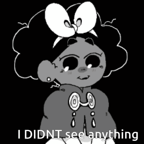 A Black And White Drawing Of A Girl With The Words " I Didnt See Anything " GIF