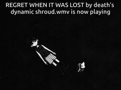 A Black And White Drawing Of A Girl With The Words Regret When It Was Lost By Death 'S Dynamic Shrroud.wmv GIF