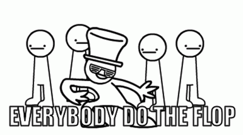 A Black And White Drawing Of A Group Of Stick Figures With The Words `` Everybody Do The Flop '' Written Below Them . GIF