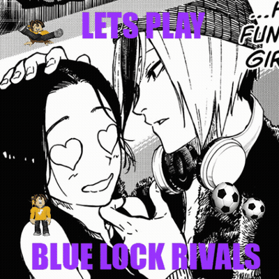 A Black And White Drawing Of A Man And A Woman With The Words Lets Play Blue Lock Rivals GIF