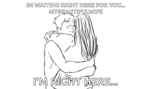 A Black And White Drawing Of A Man And Woman Hugging With The Words `` I 'M Waiting Right Here For You . '' GIF