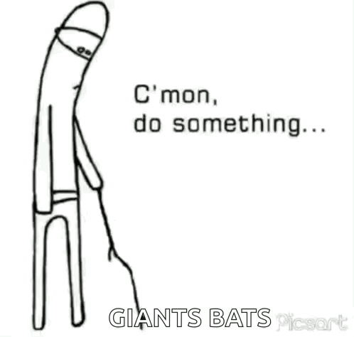 A Black And White Drawing Of A Man Saying C 'Mon , Do Something ... Giants Bats . GIF