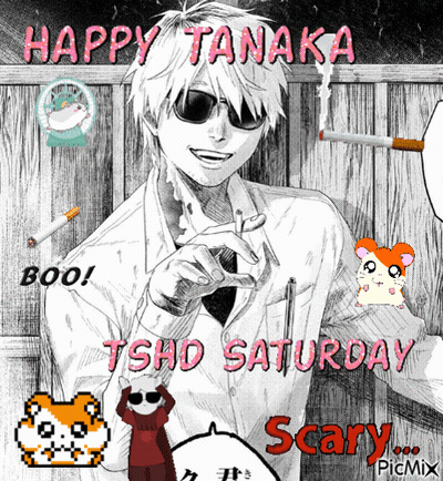 A Black And White Drawing Of A Man Smoking A Cigarette And The Words Happy Tanaka Boo Tshd Saturday Scary GIF