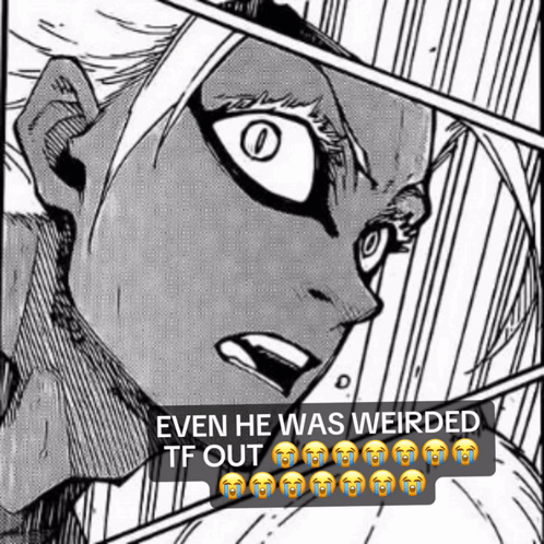 A Black And White Drawing Of A Man With A Caption That Says Even He Was Weirded Tf Out GIF