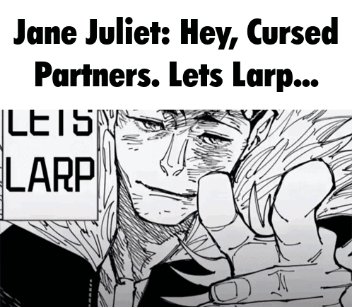 A Black And White Drawing Of A Man With The Words Jane Juliet Hey Cursed Partners Lets Larp On The Bottom GIF