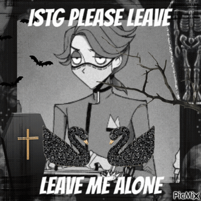 A Black And White Drawing Of A Man With Two Black Swans And The Words Istg Please Leave Leave Me Alone On The Bottom GIF