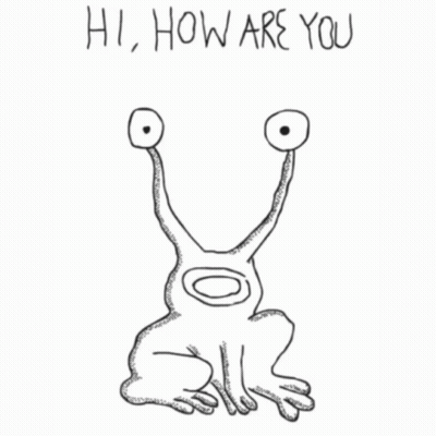 A Black And White Drawing Of A Monster With The Words Hi How Are You Below It GIF