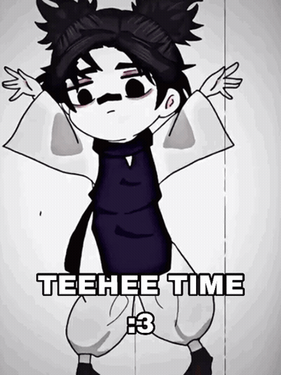 A Black And White Drawing Of A Person With The Words Teehee Time Written On The Bottom GIF