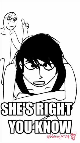 A Black And White Drawing Of A Woman With A Group Of People Behind Her And The Caption She 'S Right You Know GIF