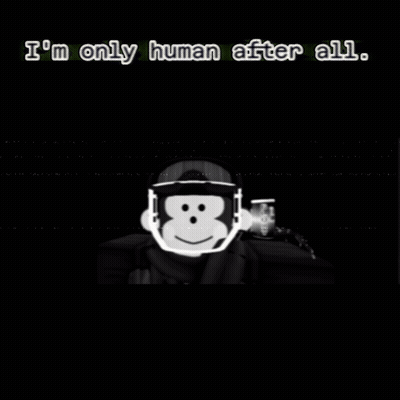 A Black And White Image Of A Cartoon Character With The Words I 'M Only Human After All . GIF