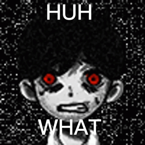 A Black And White Image Of A Person With Red Eyes And The Words Huh What GIF