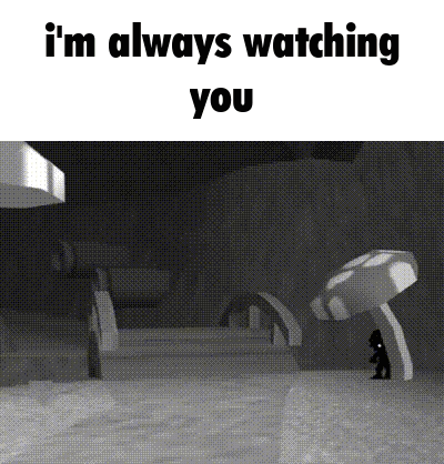 A Black And White Image With The Words `` I 'M Always Watching You '' On It GIF