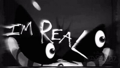 A Black And White Image With The Words " I 'M Real " GIF