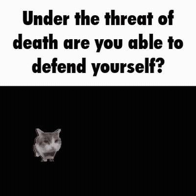 A Black And White Image With The Words Under The Threat Of Death Are You Able To Defend Yourself GIF