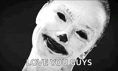 A Black And White Photo Of A Child With A Clown Face And The Words `` Love You Guys '' Written Below It . GIF