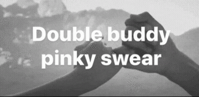 A Black And White Photo Of A Couple Holding Hands With The Words Double Buddy Pinky Swear Above Them GIF