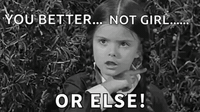 A Black And White Photo Of A Little Girl Pointing At The Camera With The Words `` You Better ... Not Girl ... Or Else !  GIF