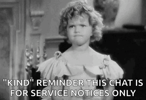 A Black And White Photo Of A Little Girl With The Words `` Kind Reminder This Chat Is For Service Notices Only '' GIF