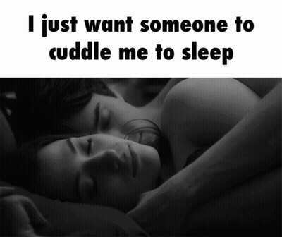 A Black And White Photo Of A Man And A Woman Sleeping With The Caption I Just Want Someone To Cuddle Me To Sleep GIF