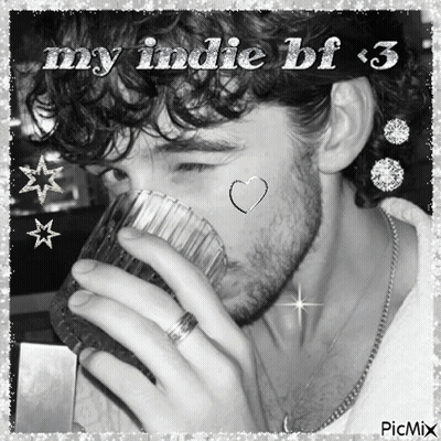 A Black And White Photo Of A Man Drinking From A Glass With The Words My Indie Bf Written Above Him GIF