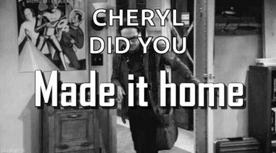 A Black And White Photo Of A Man In A Room With The Words Cheryl Did You Made It Home Above Him GIF