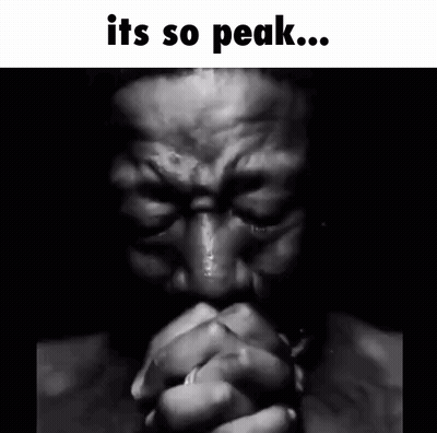 A Black And White Photo Of A Man Praying With The Words It 'S So Peak Above Him GIF