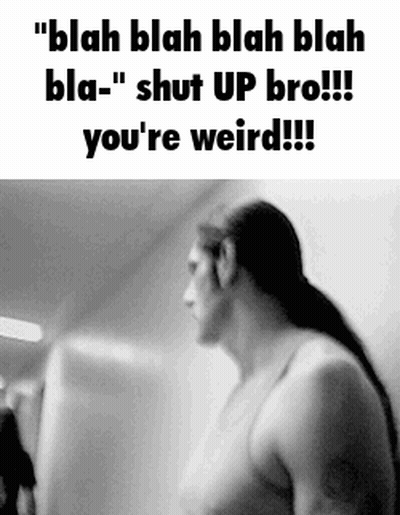 A Black And White Photo Of A Man Saying " Blah Blah Blah Bla- " Shut Up Bro !!! GIF