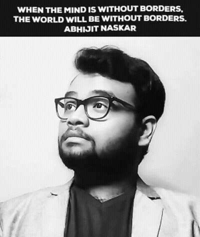 A Black And White Photo Of A Man With Glasses And A Quote From Abhijit Naskar GIF