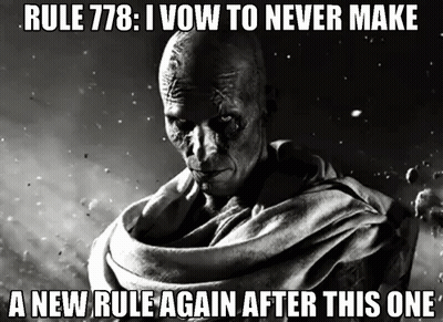 A Black And White Photo Of A Man With The Caption Rule 776 I Vow To Never Make A New Rule Again GIF