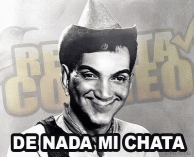 A Black And White Photo Of A Man With The Words De Nada Mi Chata Behind Him GIF