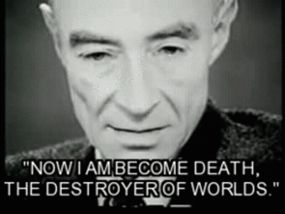 A Black And White Photo Of A Man With The Words " Now I Am Become Death The Destroyer Of Worlds " GIF