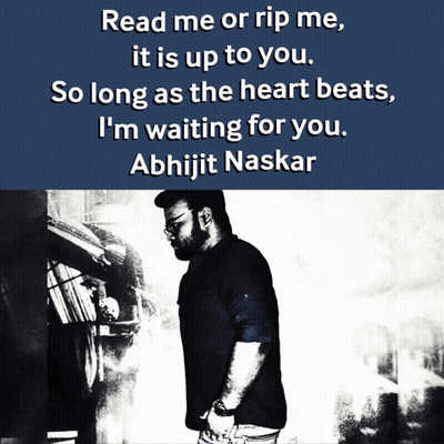 A Black And White Photo Of A Man With The Words Read Me Or Rip Me It Is Up To You So Long As The Heart Beats GIF